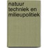 Natuur techniek en milieupolitiek