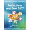 Productiever met Excel 2007 door W. de Groot