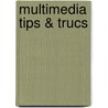 Multimedia Tips & trucs by E. Olij