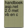 Handboek ASP.NET 2.0 met VB en C by M. de Rond