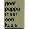 Geef pappa maar een kusje door Thomas Altman
