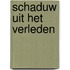 Schaduw uit het verleden