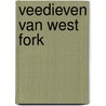 Veedieven van west fork door Louis L'Amour