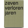 Zeven verloren jaren door D. Morgan