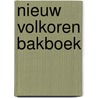 Nieuw volkoren bakboek by Engels Geurts