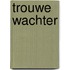 Trouwe wachter