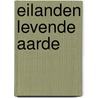 Eilanden levende aarde door Robert E. Stevenson