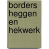 Borders heggen en hekwerk door Toogood