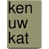 Ken uw kat