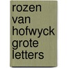 Rozen van hofwyck grote letters by Havelte