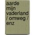 Aarde mijn vaderland / omweg / enz