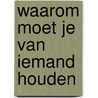 Waarom moet je van iemand houden door John Nichols