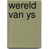 Wereld van ys by Ron Naveen