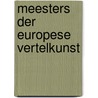 Meesters der europese vertelkunst door Dimitar Ivanov