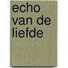 Echo van de liefde door Kathinka Lannoy