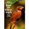 Kooi- en volierevogels by D. Alderton