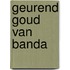 Geurend goud van banda