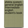 Efekta System General English Intermediate English Student's Book door Signum International S.a.r.l. Luxembourg