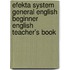 Efekta System General English Beginner English Teacher's Book