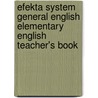 Efekta System General English Elementary English Teacher's Book door Signum International S.a.r.l. Luxembourg