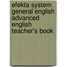 Efekta System General English Advanced English Teacher's Book door Signum International S.a.r.l. Luxembourg