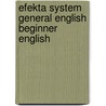 Efekta System General English Beginner English door Signum International S.a.r.l. Luxembourg