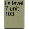 ILS Level 7 Unit 103 door Ef International Language Schools