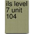 ILS Level 7 Unit 104