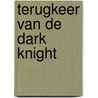 Terugkeer van de dark knight door Miller