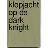 Klopjacht op de dark knight door Miller