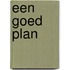 Een goed plan