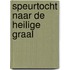 Speurtocht naar de heilige graal