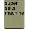 Super seks machine door Lovelace