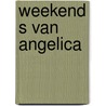 Weekend s van angelica door Nelson