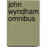 John wyndham omnibus door Wyndham