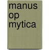 Manus op mytica door Hartog Banda