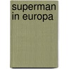 Superman in europa by Teddy Kristiansen