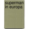 Superman in europa door Teddy Kristiansen