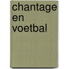 Chantage en voetbal door Matena