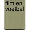 Film en voetbal door Matena