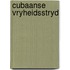 Cubaanse vryheidsstryd