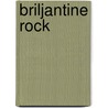 Briljantine rock by Margerin