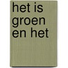 Het is groen en het door Mallet