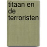 Titaan en de terroristen by Moench