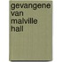 Gevangene van malville hall