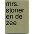 Mrs. stoner en de zee