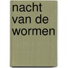 Nacht van de wormen door Curtis