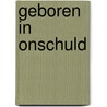 Geboren in onschuld by Hurwood