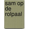 Sam op de rolpaal door S. Hendriks