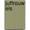 Juffrouw Els door J. Burink